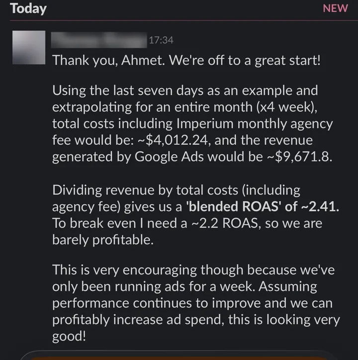 Client: "Thank you, Ahmet. We're off to a great start!" with their own maths after the first week of ads.