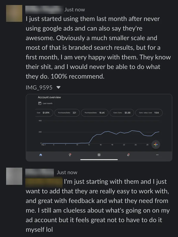 Client: "I just started using them last month... ...and I would never be able to do what they do. 100% recommend." Second client: "really easy to work with."