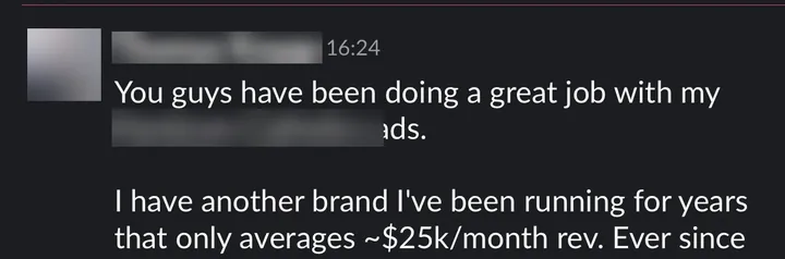 Client: "You guys have been doing a great job with my ads."